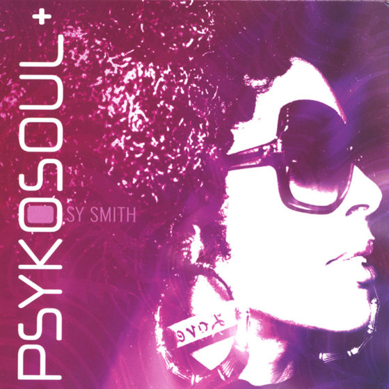 Psykosoul Plus -Sy Smith - SySmith.com